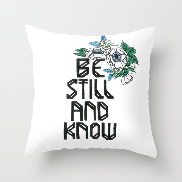 Hand-lettered bible verse "be still and know" with blue flowers Throw Pillow