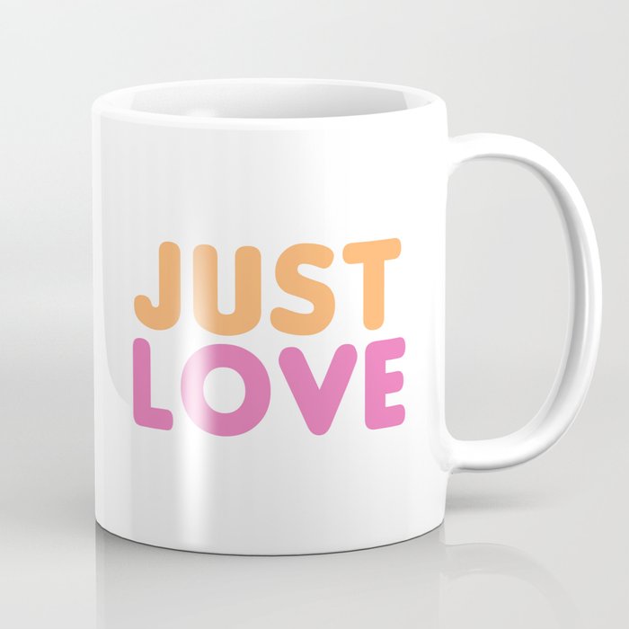 just love Coffee Mug