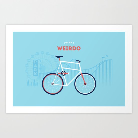 Weirdo Art Print
