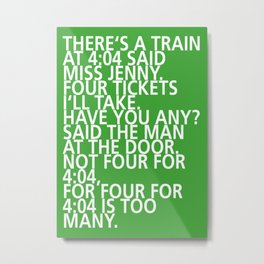 There‘s a train at 4:04 - Tongue Twisters Metal Print
