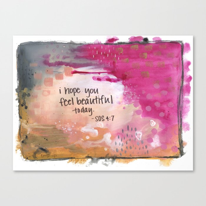 Feel beautiful today Canvas Print