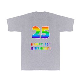 [ Thumbnail: HAPPY 25TH BIRTHDAY - Multicolored Rainbow Spectrum Gradient T Shirt T-Shirt ]