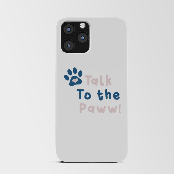 Talk to the Paw! iPhone Card Case