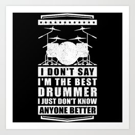 I'm The Best Drummer | Drumming Gift Art Print | Graphicdesign, Drummer Gifts, Play Drums, Drumming, Drummer Gift Idea, Drum Player, Drums Lover, Drumming Gift, Drummer Gift, Drummer Funny 