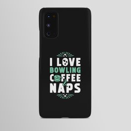 Bowling Coffee And Nap Android Case