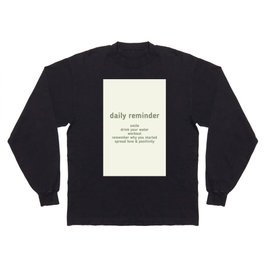 Daily Reminder Quote Long Sleeve T-shirt