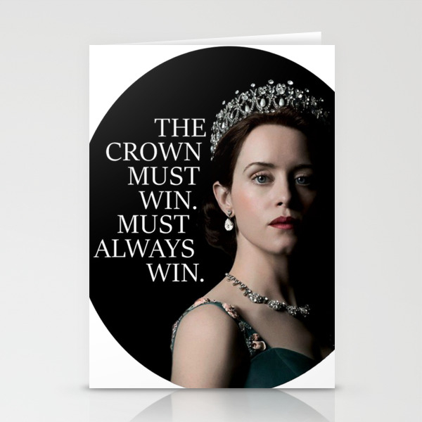 The Crown Queen Elizabeth Quote Stationery Cards By Alebla05 Society6