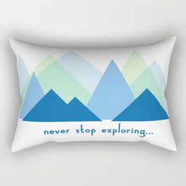 never stop exploring Rectangular Pillow