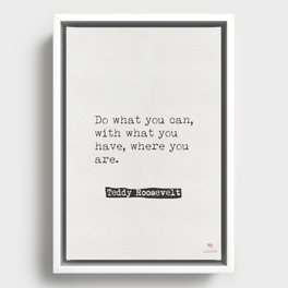 Teddy Roosevelt quotes Framed Canvas