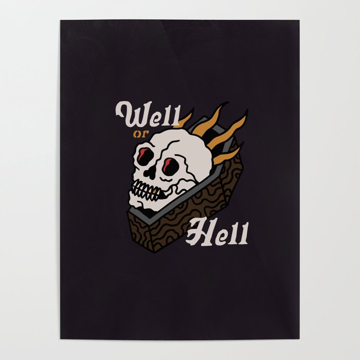 Well or Hell Poster