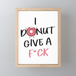 I Donut Give A F*ck Funny Framed Mini Art Print