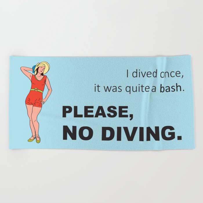 Quite a Bash No Diving Funny Pool Sign Beach Towel