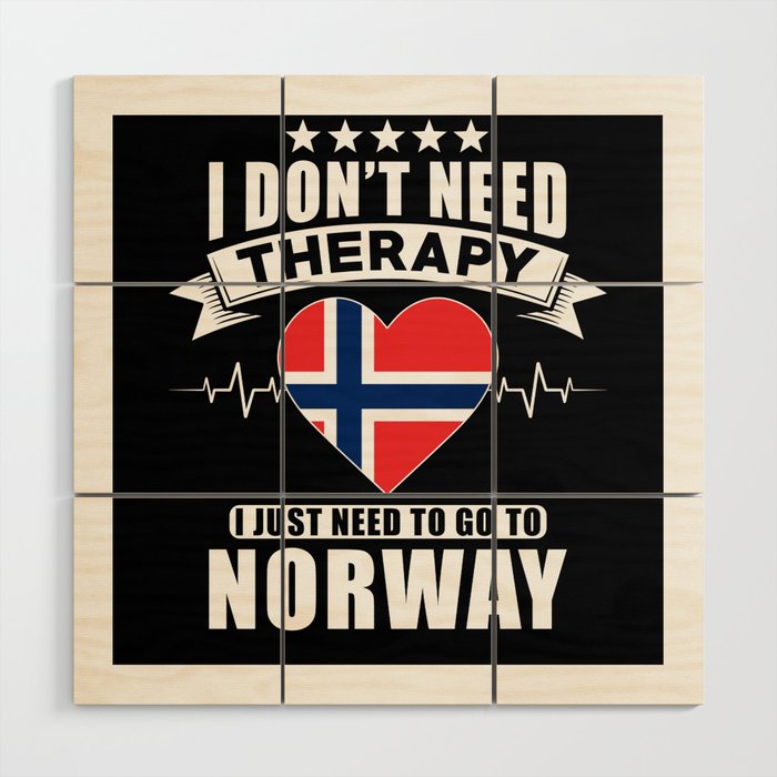 Norway I do not need Therapy Wood Wall Art