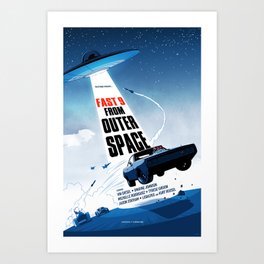 Fast 9 From Outer Space Art Print