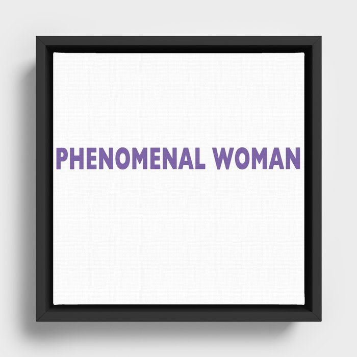PHENOMENAL WOMAN Framed Canvas