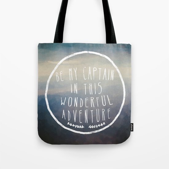 I. Be my captain Tote Bag