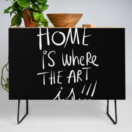 Home is where the Art is Graffiti typography Black and white Credenza