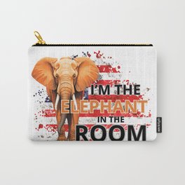 I’m the Elephant in the room Carry-All Pouch