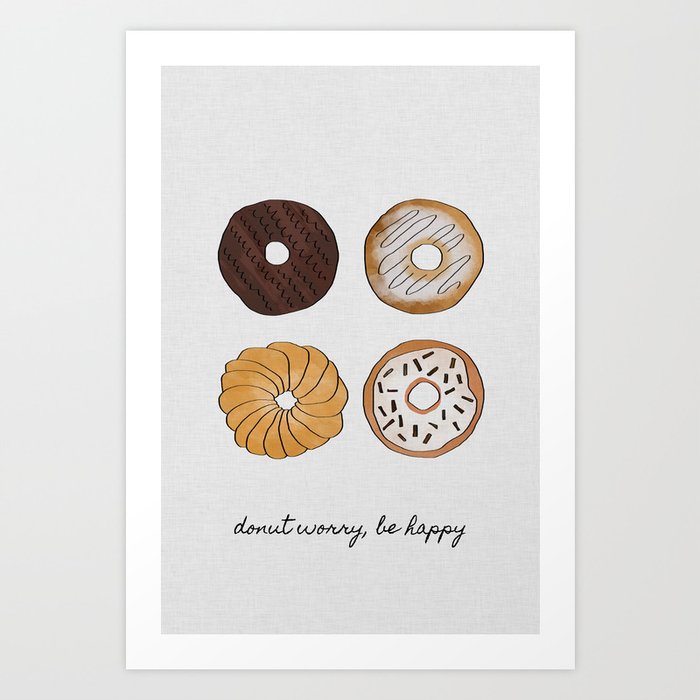 Donut Worry, Be Happy, Funny Art Art Print