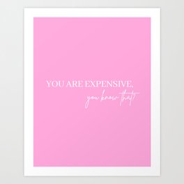 Fabulous, Expensive, Girl, Pink Art Print