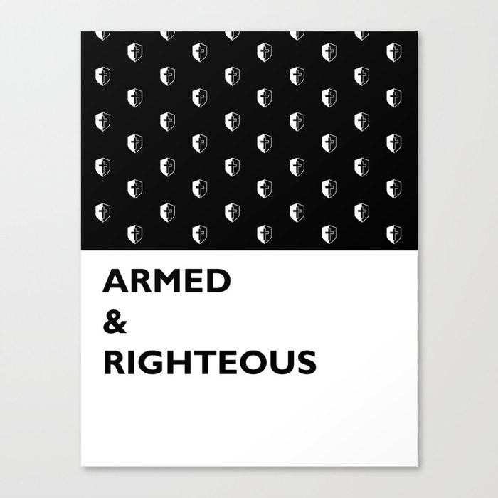 Armed & Righteous Canvas Print