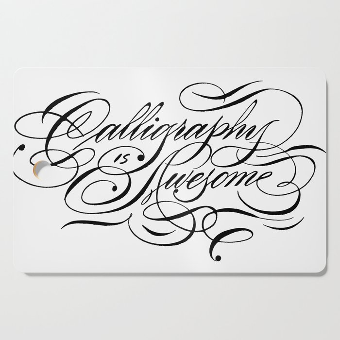 Calligraphy Is Awesome Cutting Board