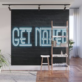 Get Naked modern neon sign Wall Mural
