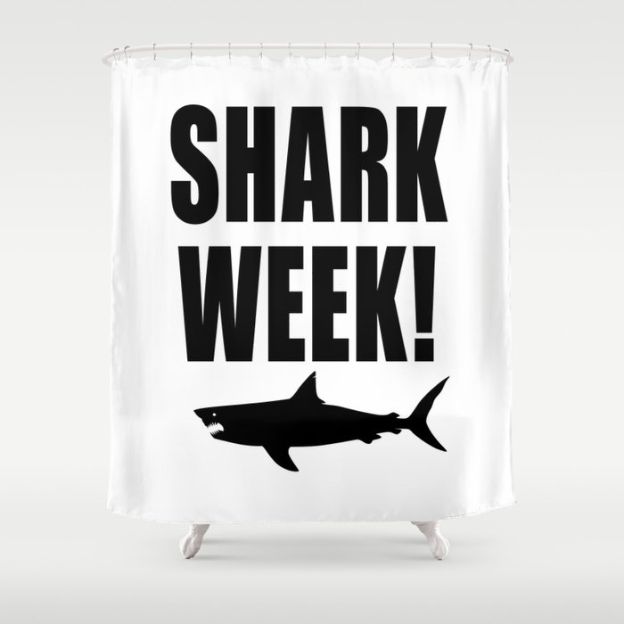 Shark Week, black text on white Shower Curtain