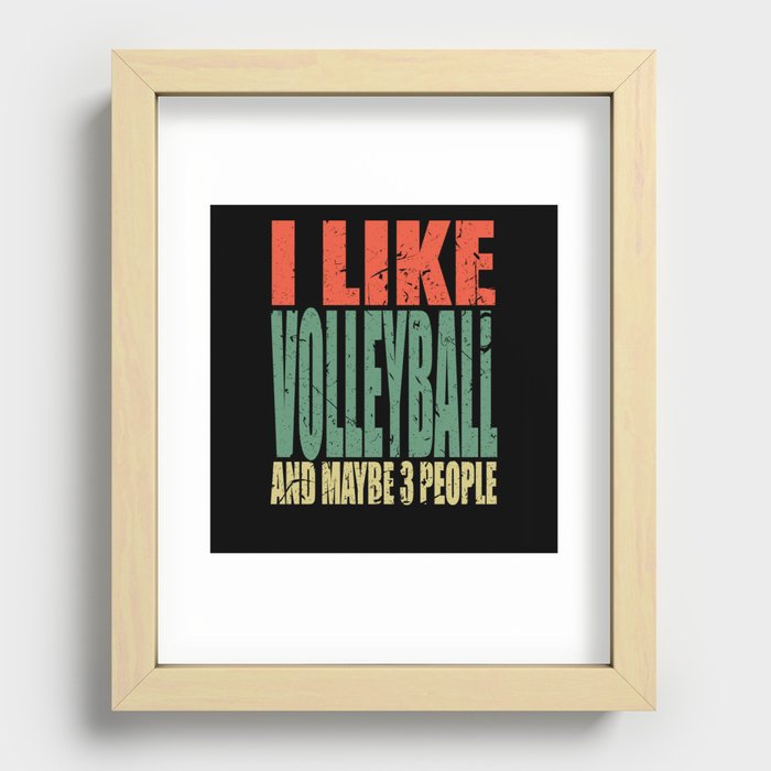 Volleyball Saying funny Recessed Framed Print