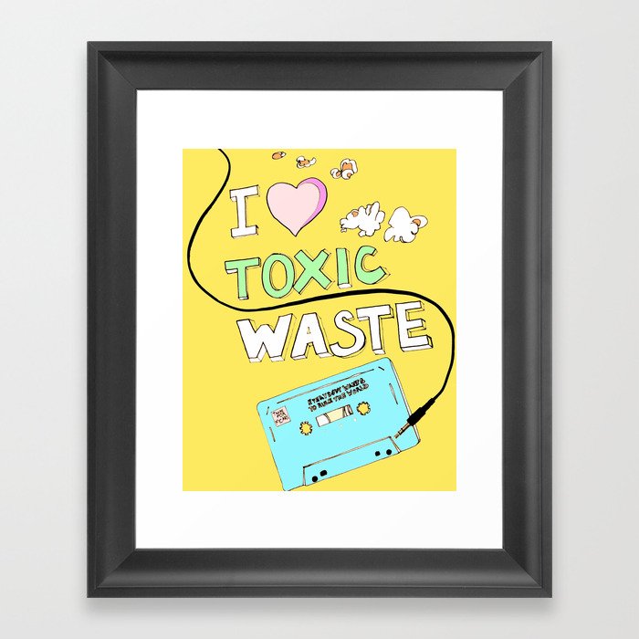 I Love Toxic Waste  Framed Art Print