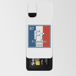 Francium - France Flag French Science Android Card Case