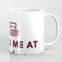 You Had Me At Tequila Cute Partying Humor Coffee Mug