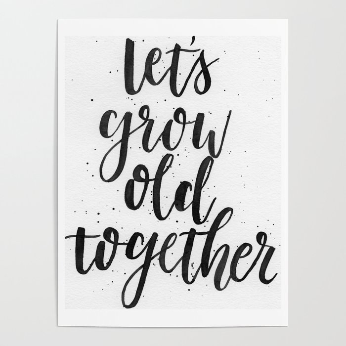 Let's Grow Old Together Poster