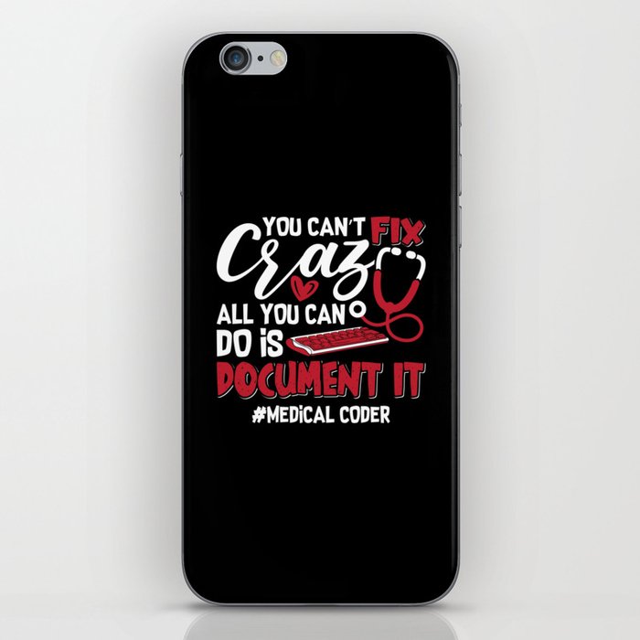 Medical Coder You Can't Fix Crazy ICD Coding Gift iPhone Skin