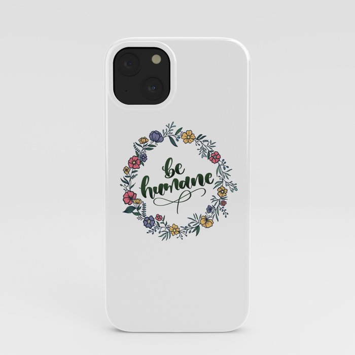 Be Humane iPhone Case