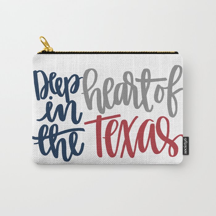 deep in the heart of texas Carry-All Pouch