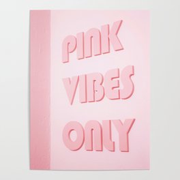Pink Vibes Only Poster