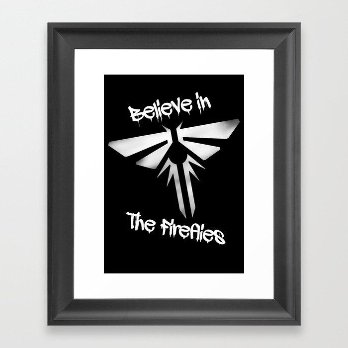 Believe In The Fireflies (The Last Of Us) Framed Art Print
