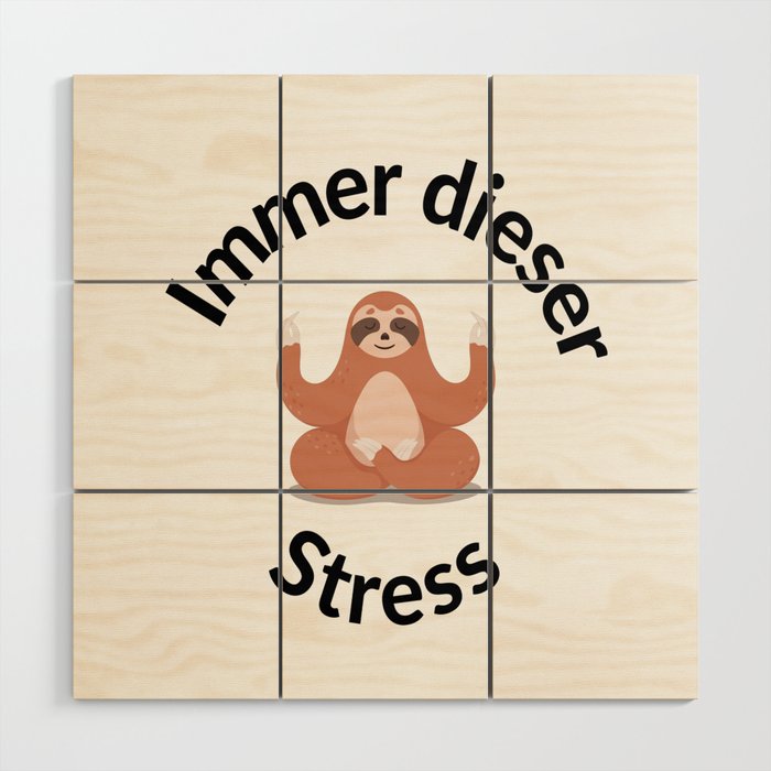 Always This Stress Funny Sloth Wood Wall Art
