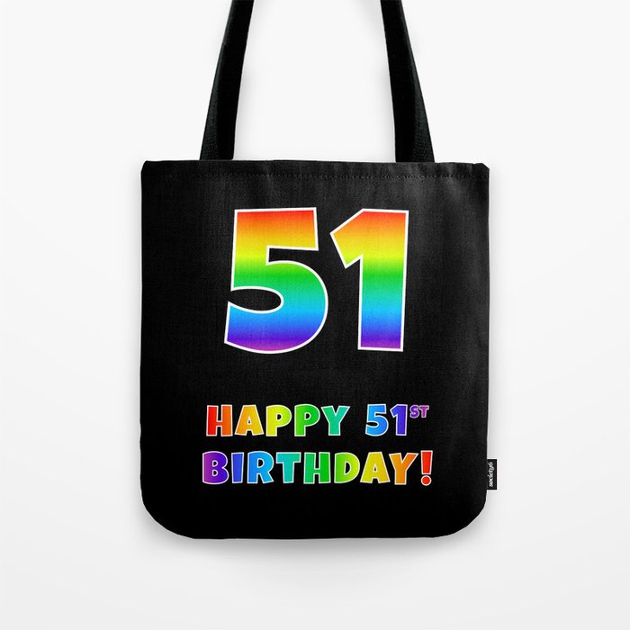 HAPPY 51ST BIRTHDAY - Multicolored Rainbow Spectrum Gradient Tote Bag
