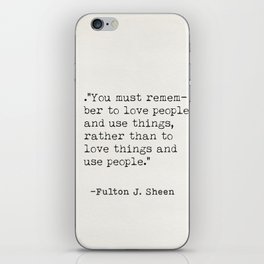 Fulton J.Sheen, You must rememberto love people iPhone Skin