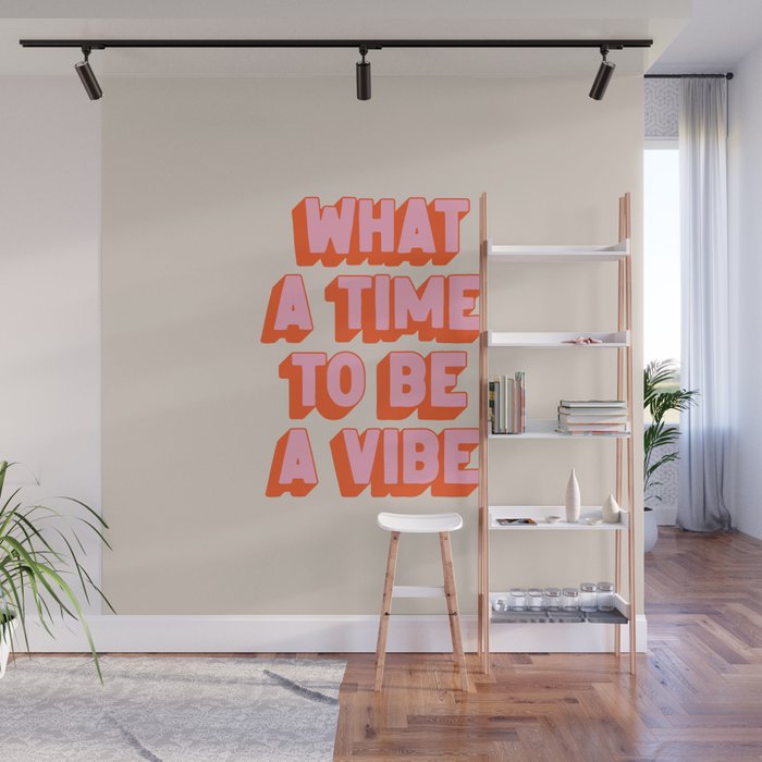 What A Time To Be A Vibe: The Peach Edition Wall Mural
