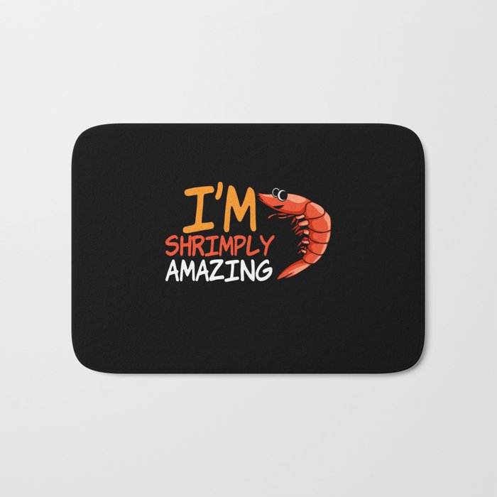 I am Shrimply Amazing Shrimps Seafood Bath Mat