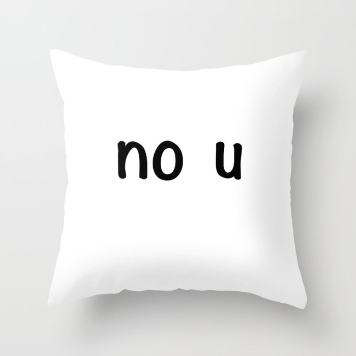 No u - meme Throw Pillow