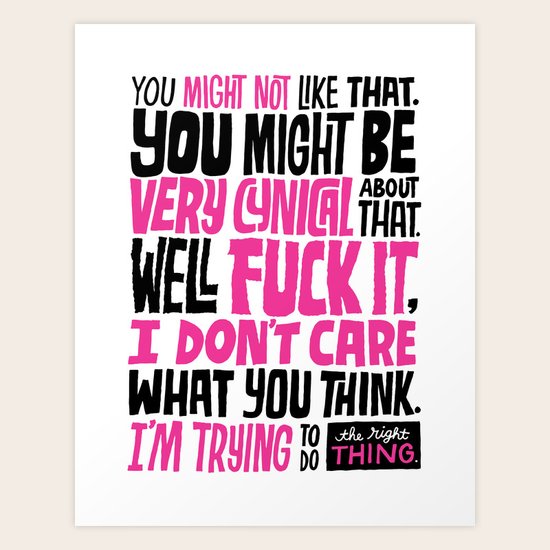 The Right Thing Art Print