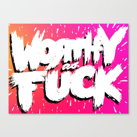 Worthy As Fuck, Rainbow Canvas Print