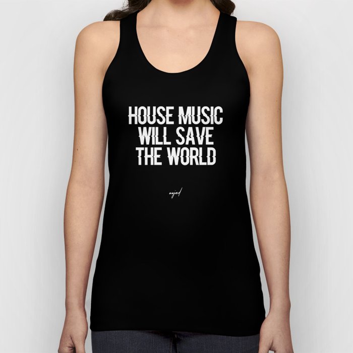House Music Will Save The World (White Letters) Tank Top