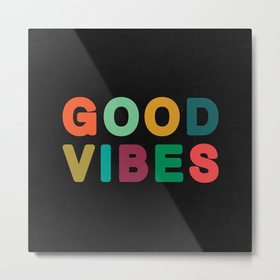 Good vibes Metal Print