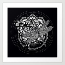 Dragonfly: Little by Little, One Travels Far | Timeless Maxims Art Print