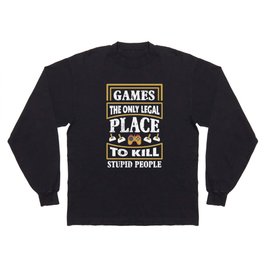 Games Only Legal Place Sarcastic Long Sleeve T-shirt